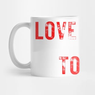 LOVE YOU TOO Mug